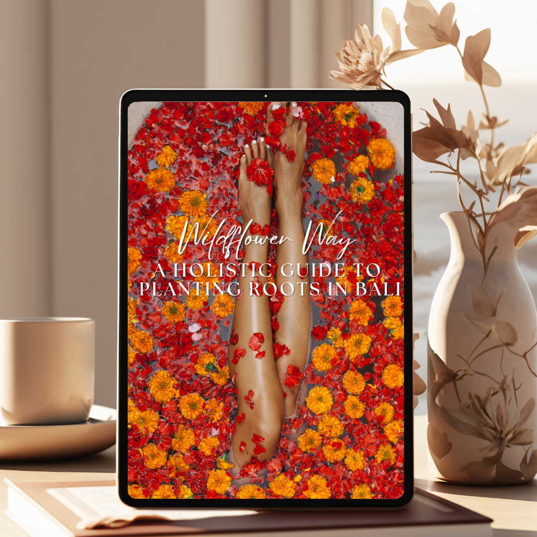 Wildflower Way: A Holistic Guide To Planting Roots In Bali